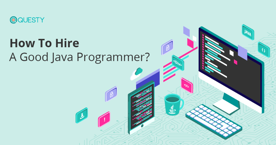 How To Hire A Good Java Programmer?